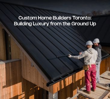 Custom Home Builders Toronto